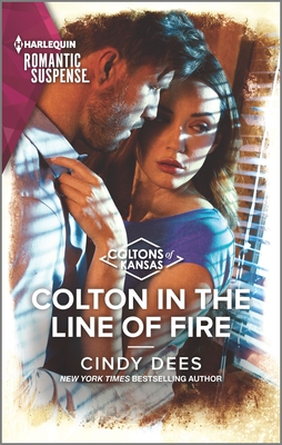 Colton in the Line of Fire - Dees, Cindy