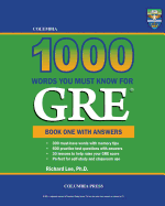 Columbia 1000 Words You Must Know for GRE: Book One with Answers