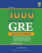 Columbia 1000 Words You Must Know for GRE: Book Two with Answers