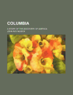 Columbia: A Story of the Discovery of America