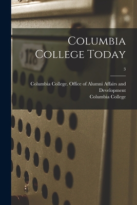 Columbia College Today; 3 - Columbia College (Columbia University) (Creator)