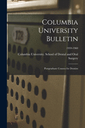 Columbia University Bulletin: Postgraduate Courses for Dentists; 1959-1960