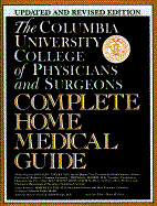 Columbia University of Physicians and Surgeons Complete Home Medical Guide: Revised Edition