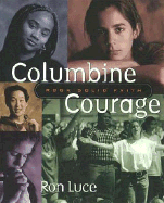 Columbine Courage: Rock-Solid Faith