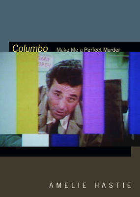 Columbo: Make Me a Perfect Murder - Hastie, Amelie