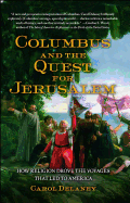 Columbus and the Quest for Jerusalem: How Religion Drove the Voyages That Led to America