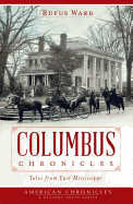 Columbus Chronicles: Tales from East Mississippi