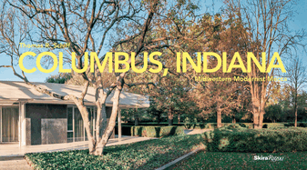 Columbus, Indiana: Midwestern Modernist Mecca