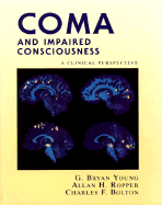 Coma and Impaired Consciousness: A Clinical Perspective