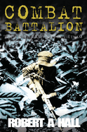 Combat Battalion: The 8th Battalion in Vietnam