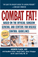 Combat Fat!: The Complete Plan for Permanent Weight Loss