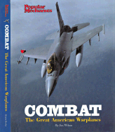 Combat Great American Warplanes - Wilson, Jim, and Popular Mechanics (Editor)