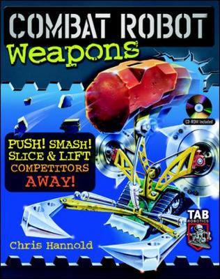 Combat Robot Weapons - Hannold, Chris