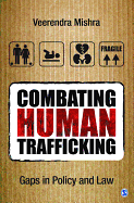 Combating Human Trafficking: Gaps in Policy and Law