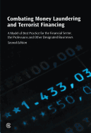 Combating Money Laundering and Terrorist Financing: A Model of Best Practice for the Financial Sector, the Professions and Other Designated Businesses