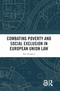 Combating Poverty and Social Exclusion in European Union Law