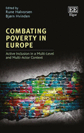 Combating Poverty in Europe: Active Inclusion in a Multi-Level and Multi-Actor Context