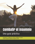 Combatir el insomnio: Una guia practica