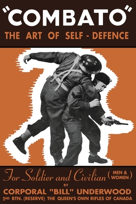 Combato: The Art of Self-Defence - Underwood, Bill