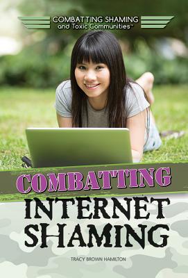 Combatting Internet Shaming - Brown Hamilton, Tracy