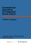 Combinatorial Algorithms for Integrated Circuit Layout