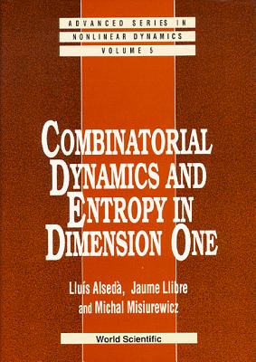 Combinatorial Dynamics And Entropy In Dimension One - Alseda, Luis, and Llibre, Jaume, and Misiurewicz, Michal