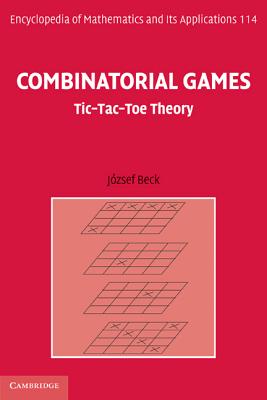 Combinatorial Games: Tic-Tac-Toe Theory - Beck, Jzsef
