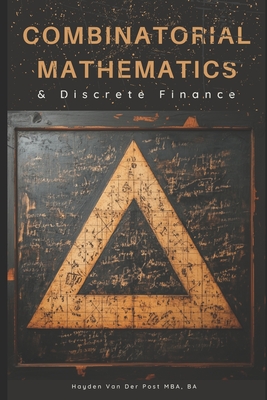 Combinatorial Mathematics & Discrete Finance: A Practical guide for Analyst - Publishing, Reactive, and Schwartz, Alice, and Smith, Dave