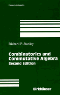 Combinatorics and Commutative Algebra: Second Edition - Stanley, Richard