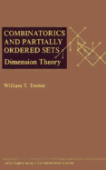 Combinatorics and Partially Ordered Sets: Dimension Theory - Trotter, William T, Professor