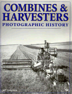 Combines and Harvesters: Photographic History