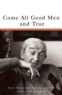 Come All Good Men & True: Essays from the John B. Keane Symposium