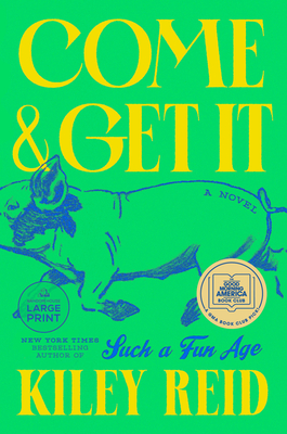 Come and Get It: A GMA Book Club Pick - Reid, Kiley