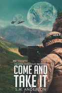 Come and Take It: The Eden Chronicles - Book Two