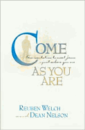 Come as You Are: An Invitation to Meet Jesus--Just Where You Are