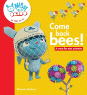 Come back bees!: A story for mini scientists