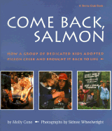 Come Back Salmon (Pb): How a Group of Dedicicated Kids Adopted Pigeon Creek and Brought It Back to Life