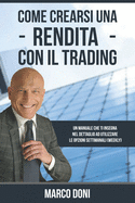 Come crearsi una rendita con il Trading: Capire le opzioni settimanali Weekly