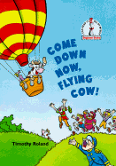 Come Down Now, Flying Cow! - Roland, Timothy