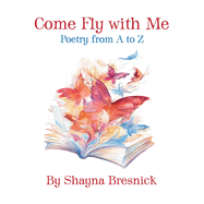 Come Fly with Me: Poetry from A to Z