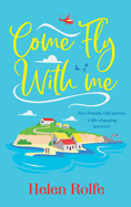 Come Fly With Me: The start of an uplifting romantic series from Helen Rolfe for 2024