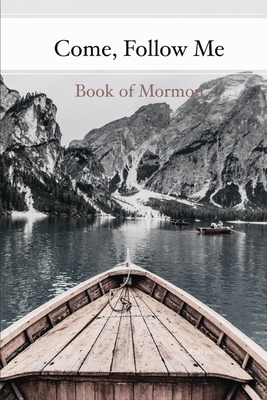 Come, Follow Me Book of Mormon Study Journal: 6x9 inches 110 Pages, Dot Grid Layout; Inspirational Study Journal For Teenagers, Tweens, Adults, Older Kids, Men or Women; Travel Size - Bountiful, Joy