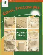 Come, Follow Me: Grade 4: Activity Book