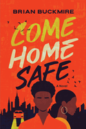 Come Home Safe