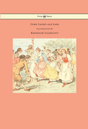 Come Lasses and Lads - Illustrated by Randolph Caldecott