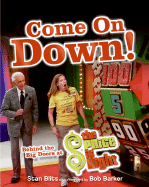 Come on Down!: Behind the Big Doors at the Price Is Right - Blits, Stan