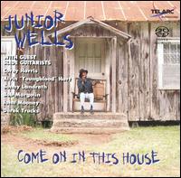 Come on in This House - Junior Wells