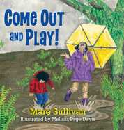 Come Out and Play!