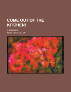 Come out of the kitchen! A romance