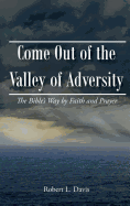 Come Out of the Valley of Adversity